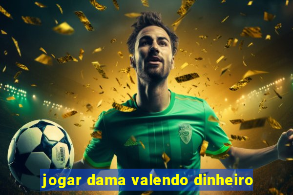 jogar dama valendo dinheiro